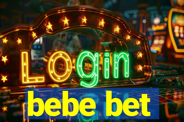 bebe bet